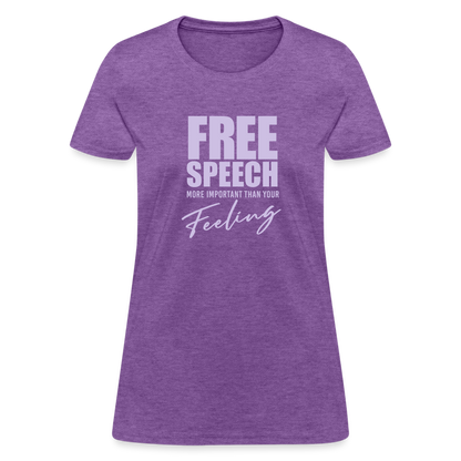 Free Speech More Important Than Your Feeling Women's T-Shirt - purple heather