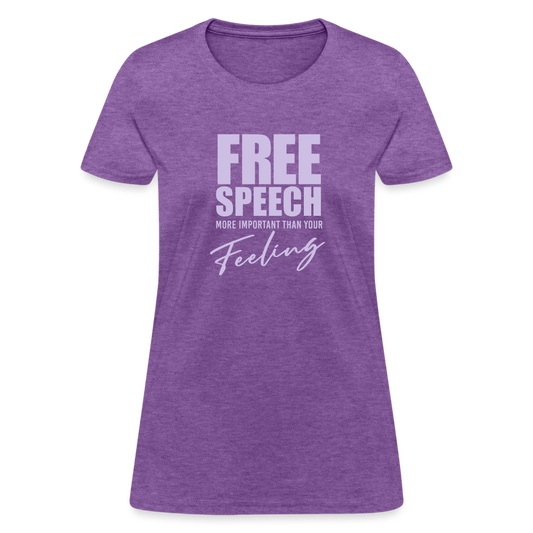 Free Speech More Important Than Your Feeling Women's T-Shirt - purple heather