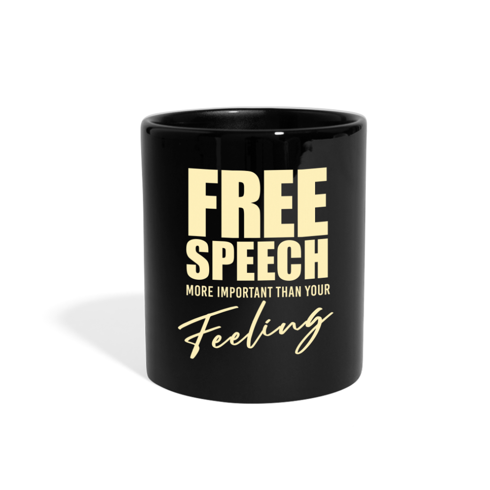 Free Speech More Important Than Your Feeling Full Color Mug - black