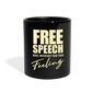 Free Speech More Important Than Your Feeling Full Color Mug - black