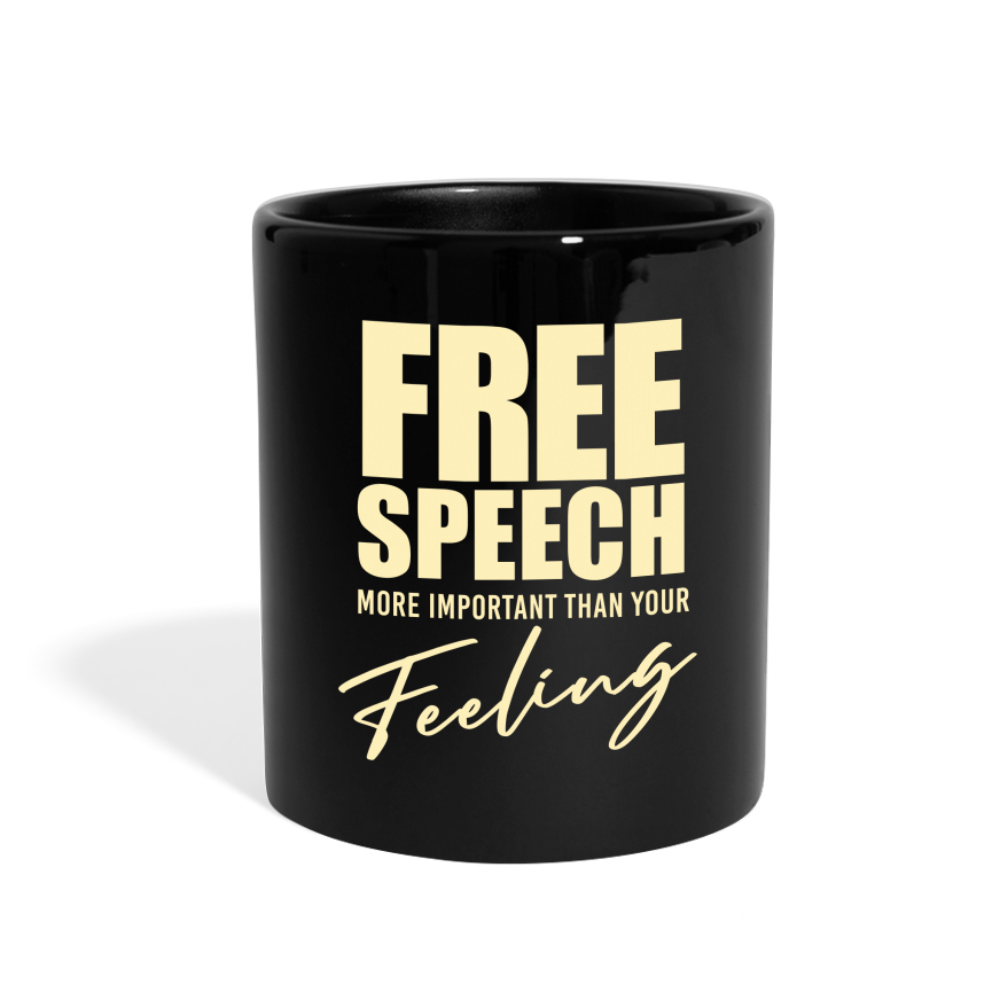 Free Speech More Important Than Your Feeling Full Color Mug - black