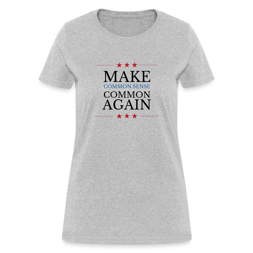 Make Common Sense Common Again Women's T-Shirt - heather gray