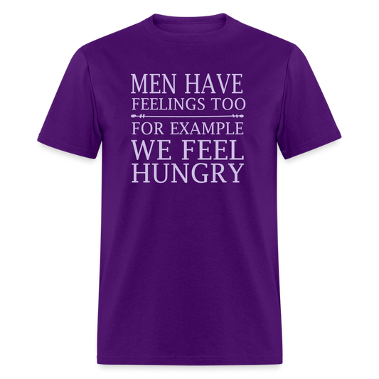 Men have feelings too For example we feel hungry Classic T-Shirt - purple