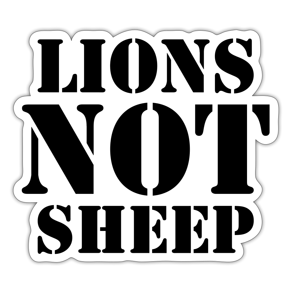 Lions Not Sheep Sticker - white matte