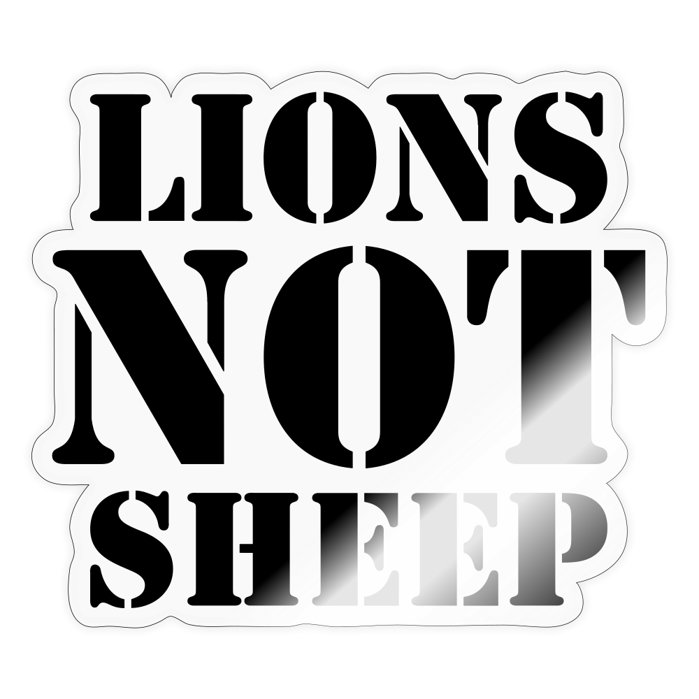 Lions Not Sheep Sticker - transparent glossy