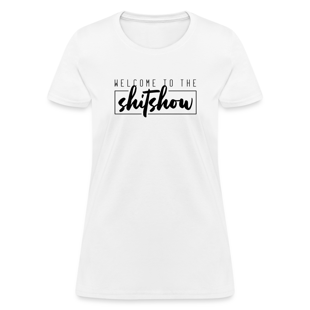 Welcome To The Shitshow Women's T-Shirt - white