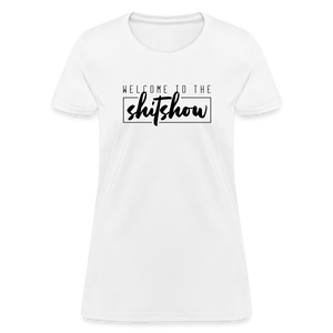 Welcome To The Shitshow Women's T-Shirt - white