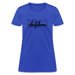 Welcome To The Shitshow Women's T-Shirt - royal blue