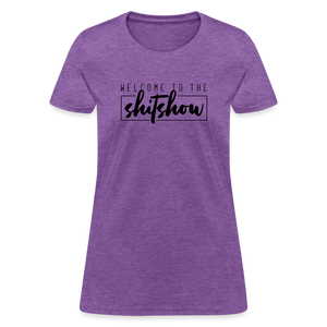 Welcome To The Shitshow Women's T-Shirt - purple heather