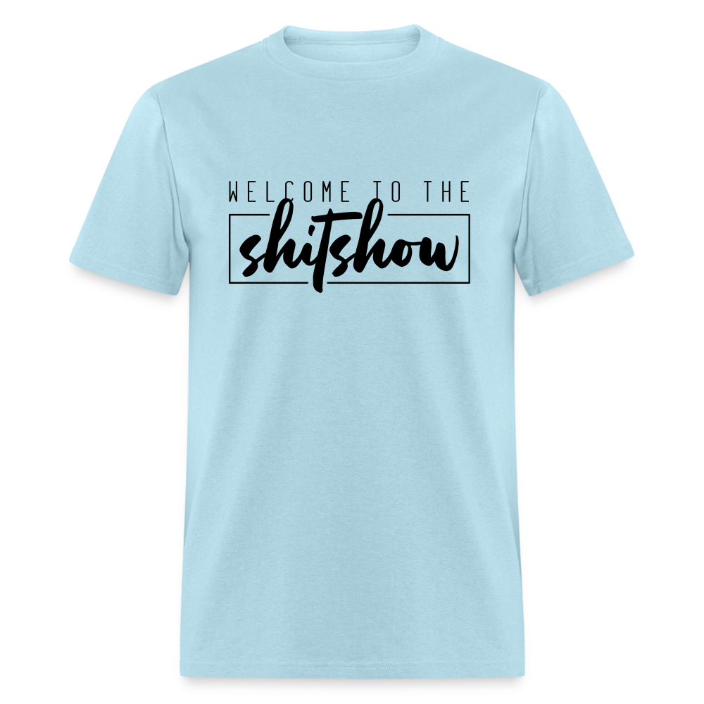 Welcome To The Shitshow Men's T-Shirt - powder blue