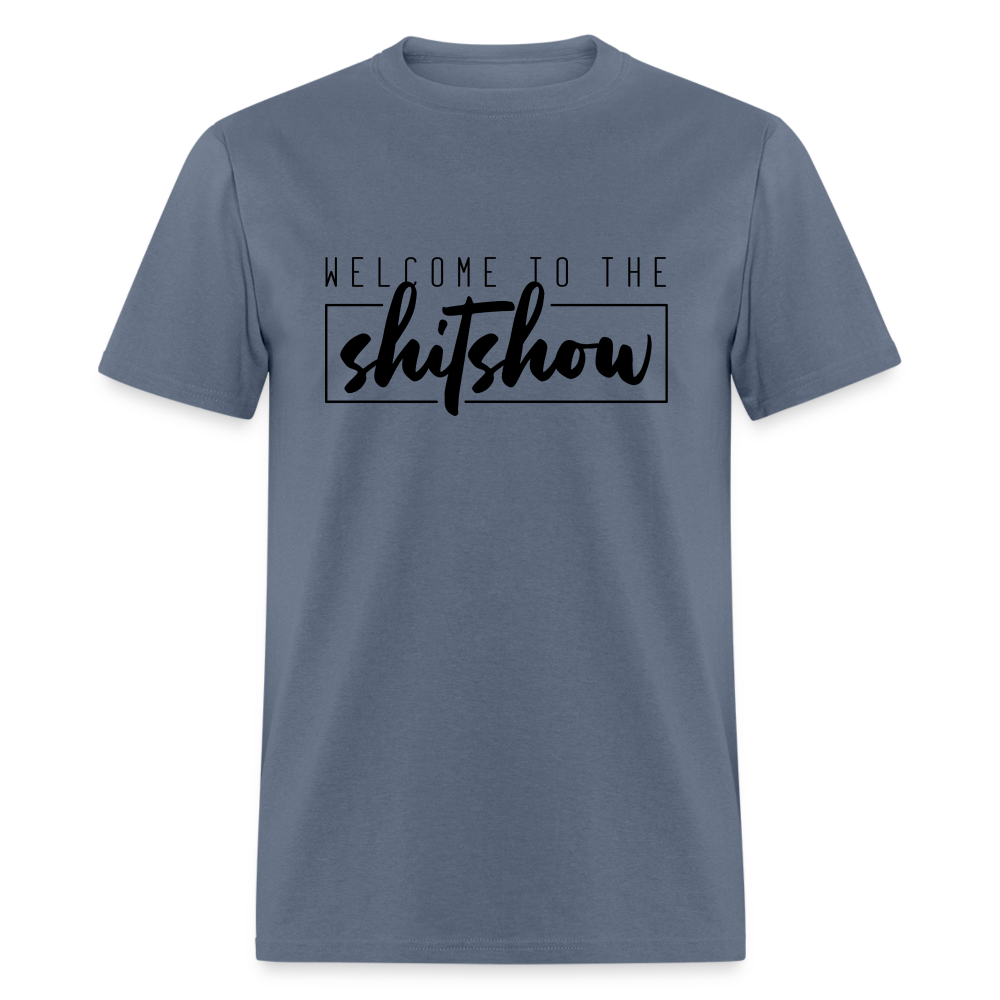 Welcome To The Shitshow Men's T-Shirt - denim