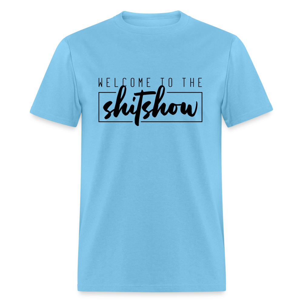 Welcome To The Shitshow Men's T-Shirt - aquatic blue