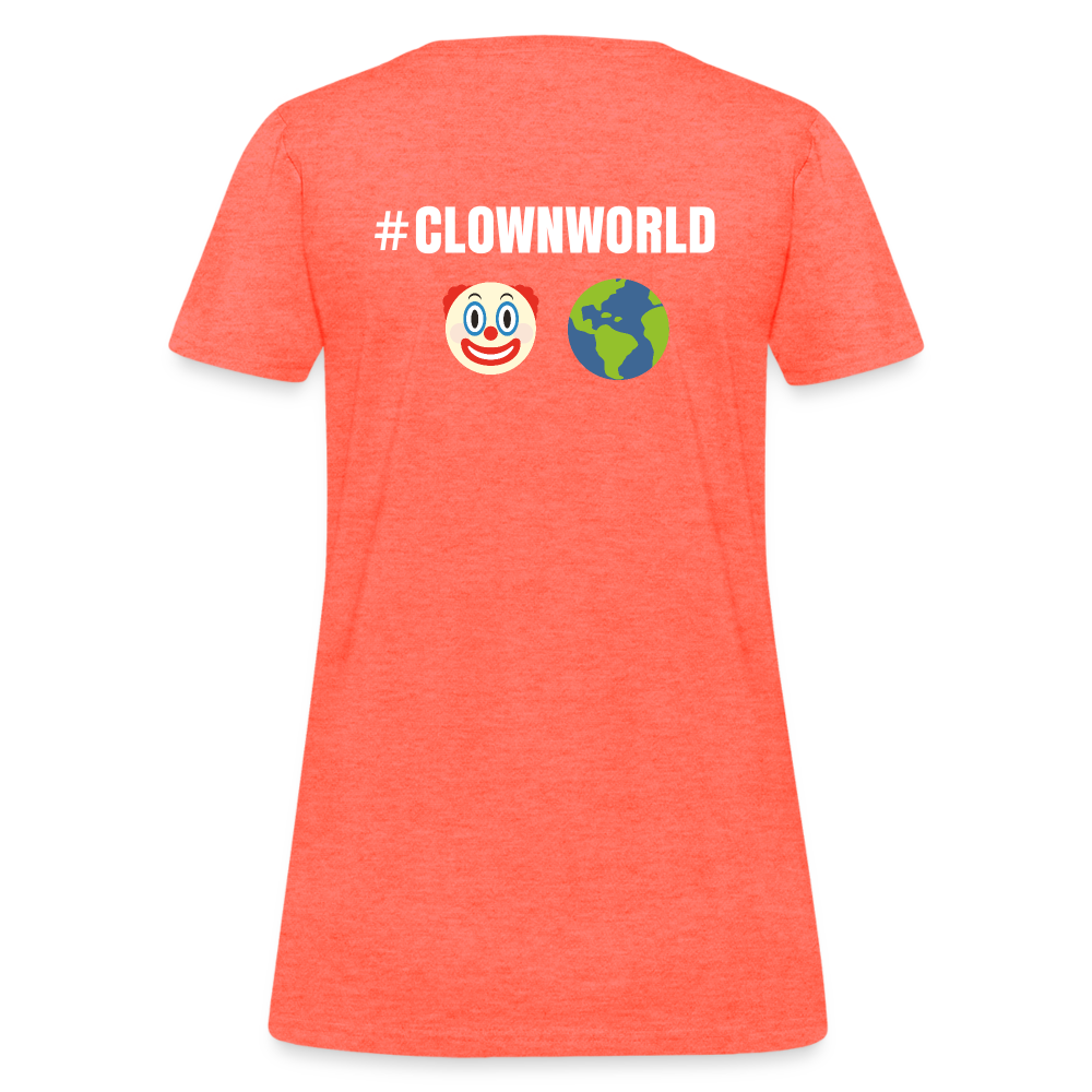 #CLOWNWORLD Back Print Women's T-Shirt - heather coral