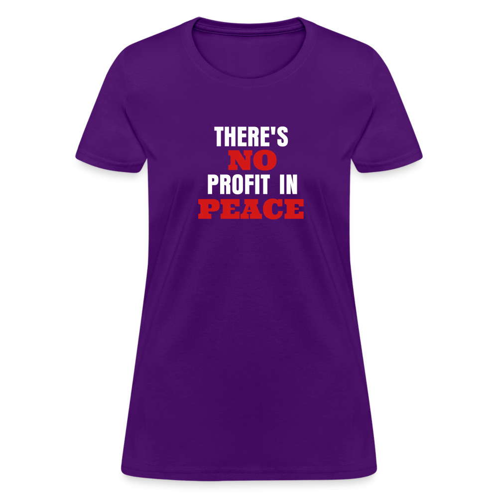 There's No Profit In Peace Women's T-Shirt - purple