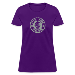 F*ck Your Feelings Women's T-Shirt - purple