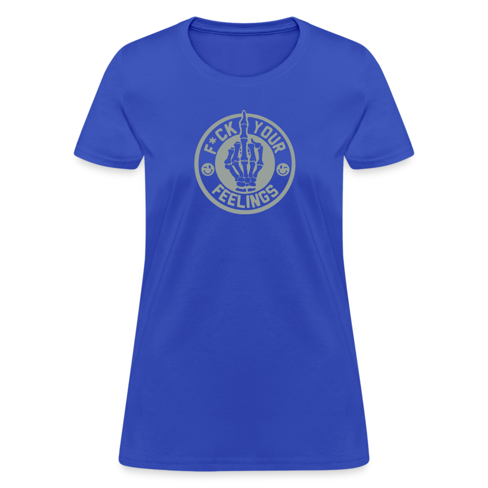 F*ck Your Feelings Women's T-Shirt - royal blue