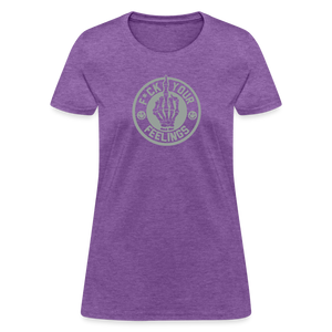 F*ck Your Feelings Women's T-Shirt - purple heather