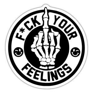 F*ck Your Feelings Sticker - white matte