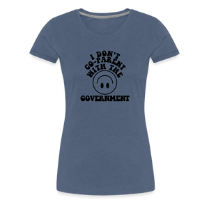 I Don't Co-Parent with the Government Women’s Premium T-Shirt - heather blue