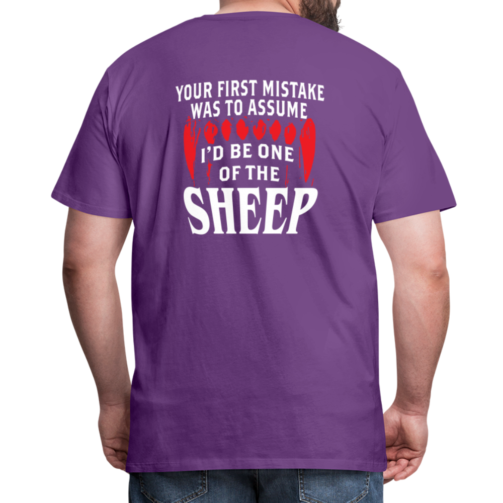 Your First Mistake Was To Assume That I'd Be One of The Sheep (Back Print) Men's Premium T-Shirt - purple