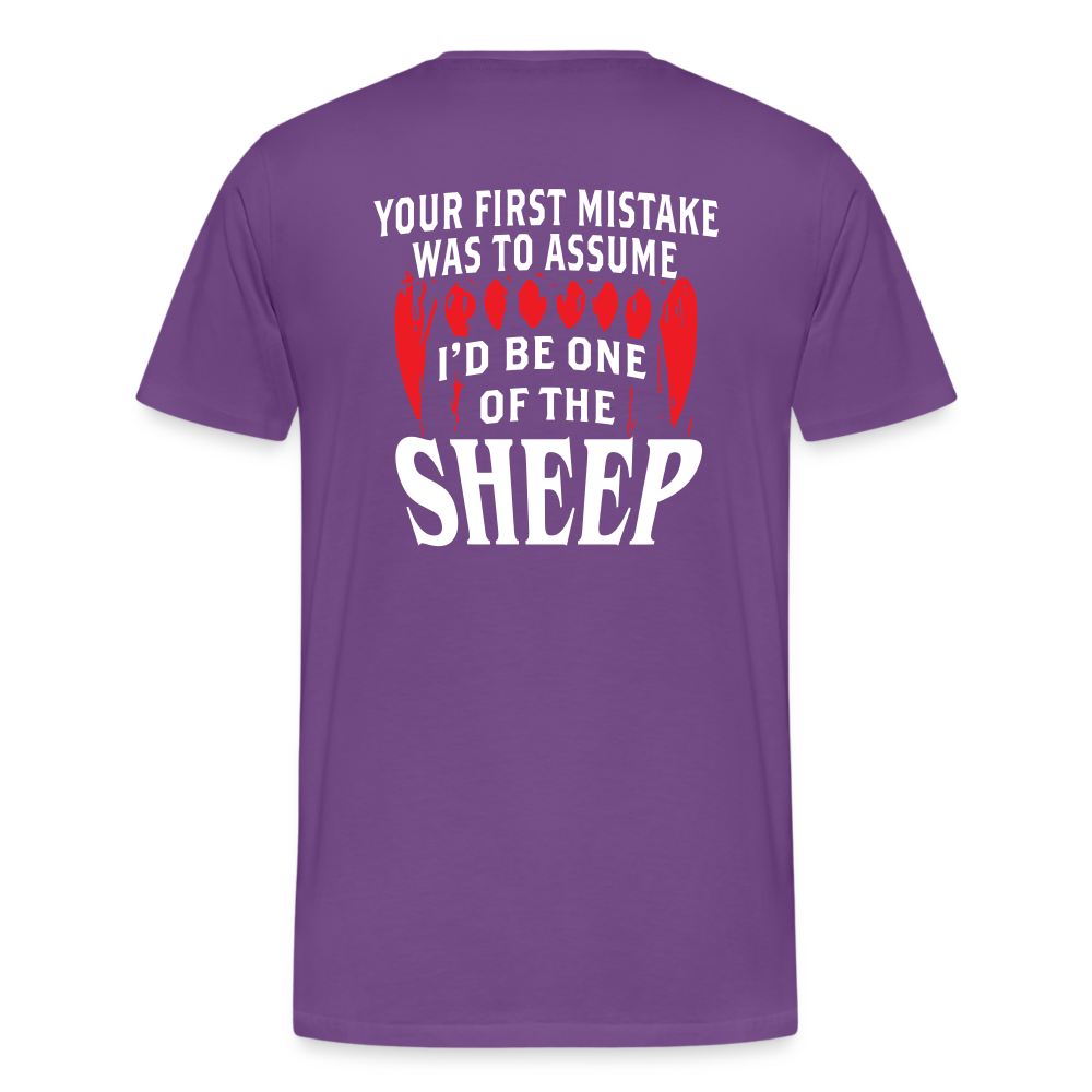 Your First Mistake Was To Assume That I'd Be One of The Sheep (Back Print) Men's Premium T-Shirt - purple