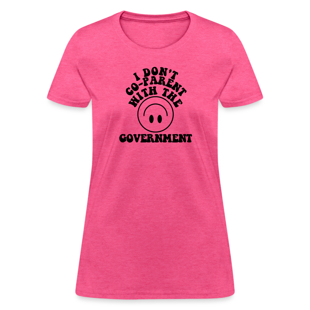 I Don't Co-Parent with the Government Women's T-Shirt - heather pink