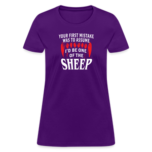 Your First Mistake Was To Assume That I'd Be One of The Sheep Women's T-Shirt - purple