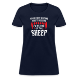 Your First Mistake Was To Assume That I'd Be One of The Sheep Women's T-Shirt - navy