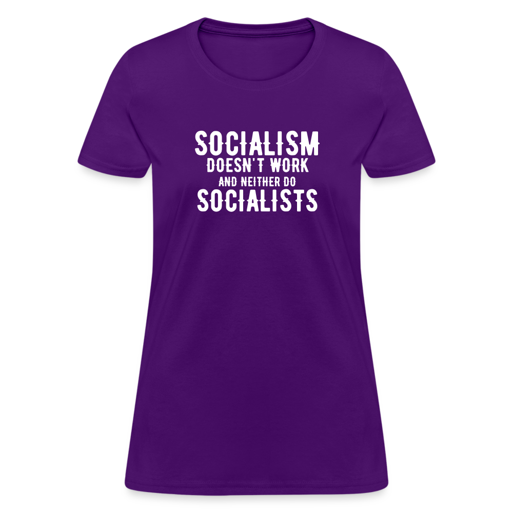 Socialism Doesn't Work - And Neither Do Socialists Women's T-Shirt - purple