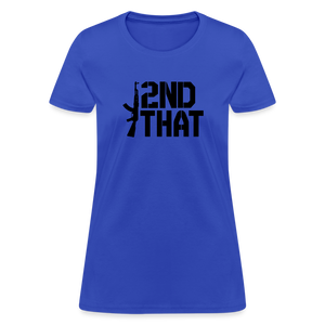 I 2nd That Women's T-Shirt - royal blue