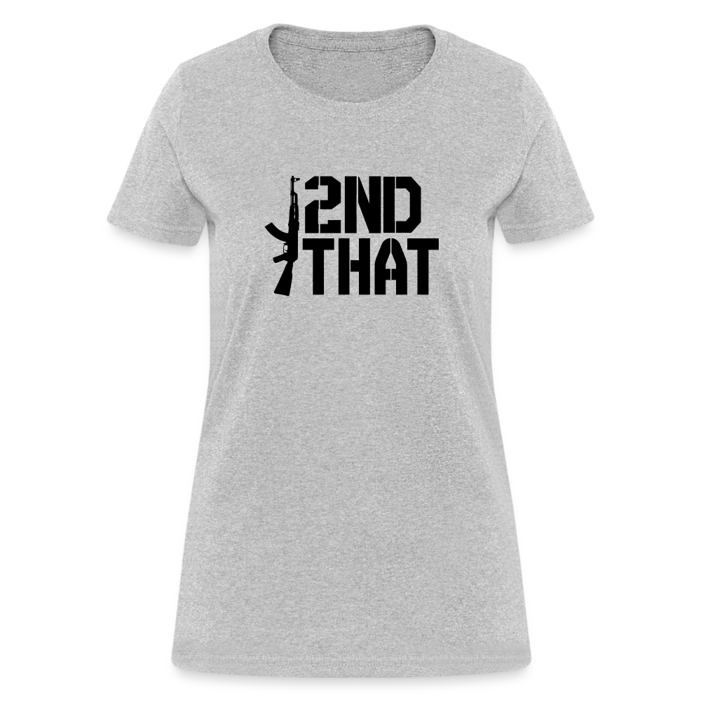 I 2nd That Women's T-Shirt - heather gray