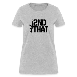 I 2nd That Women's T-Shirt - heather gray