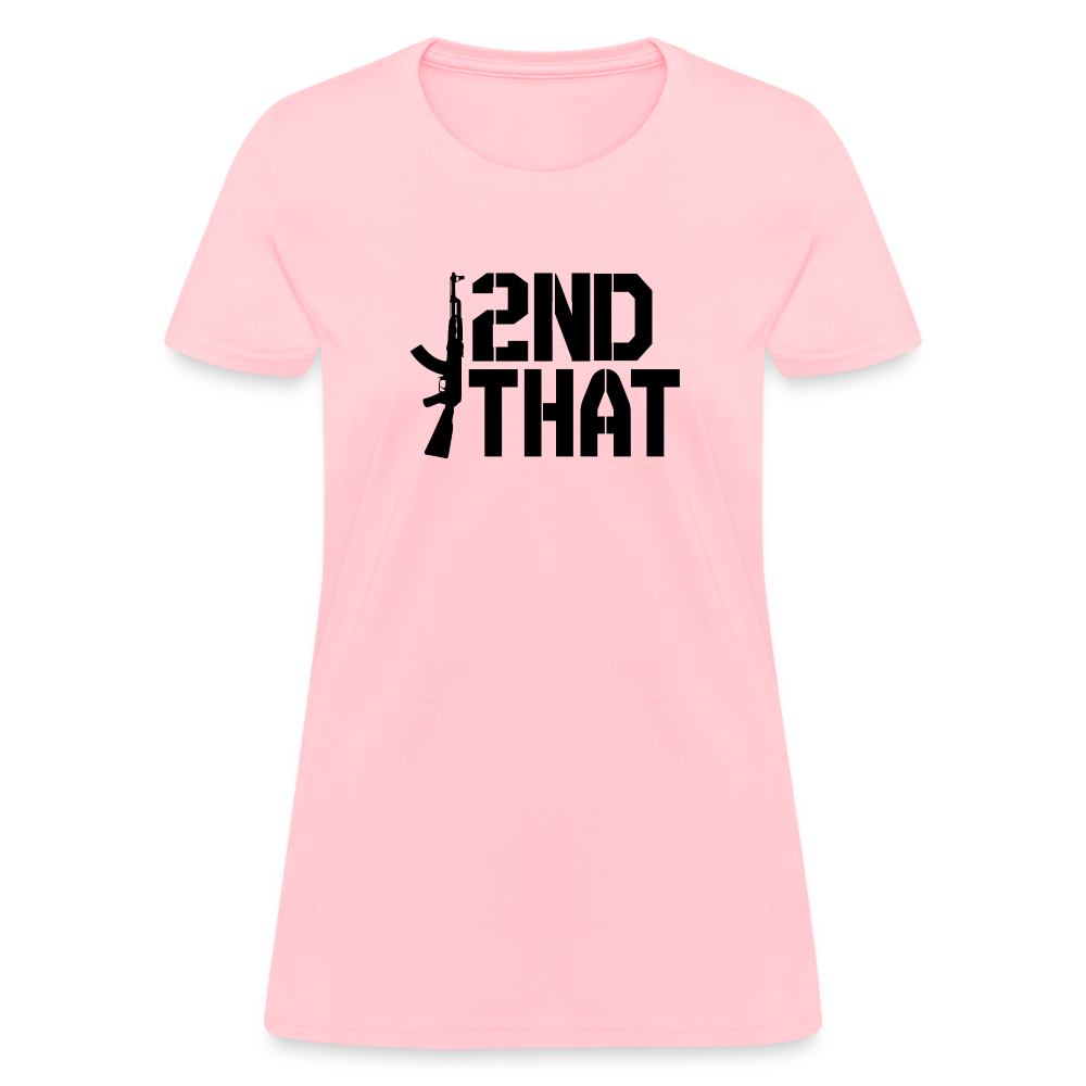 I 2nd That Women's T-Shirt - pink