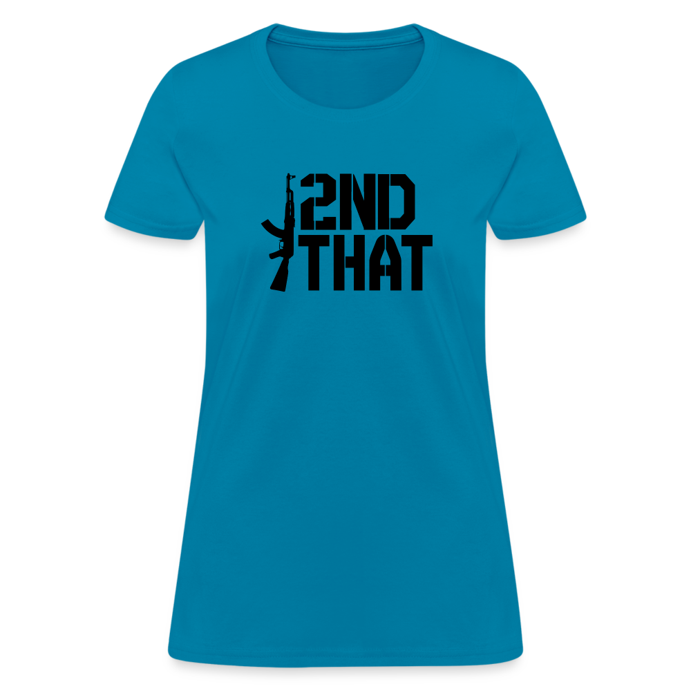 I 2nd That Women's T-Shirt - turquoise