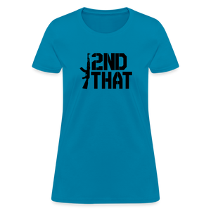 I 2nd That Women's T-Shirt - turquoise