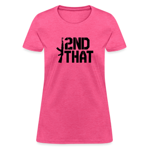 I 2nd That Women's T-Shirt - heather pink