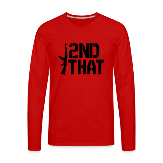 I 2nd That Men's Premium Long Sleeve T-Shirt - red