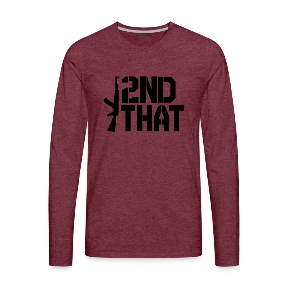 I 2nd That Men's Premium Long Sleeve T-Shirt - heather burgundy