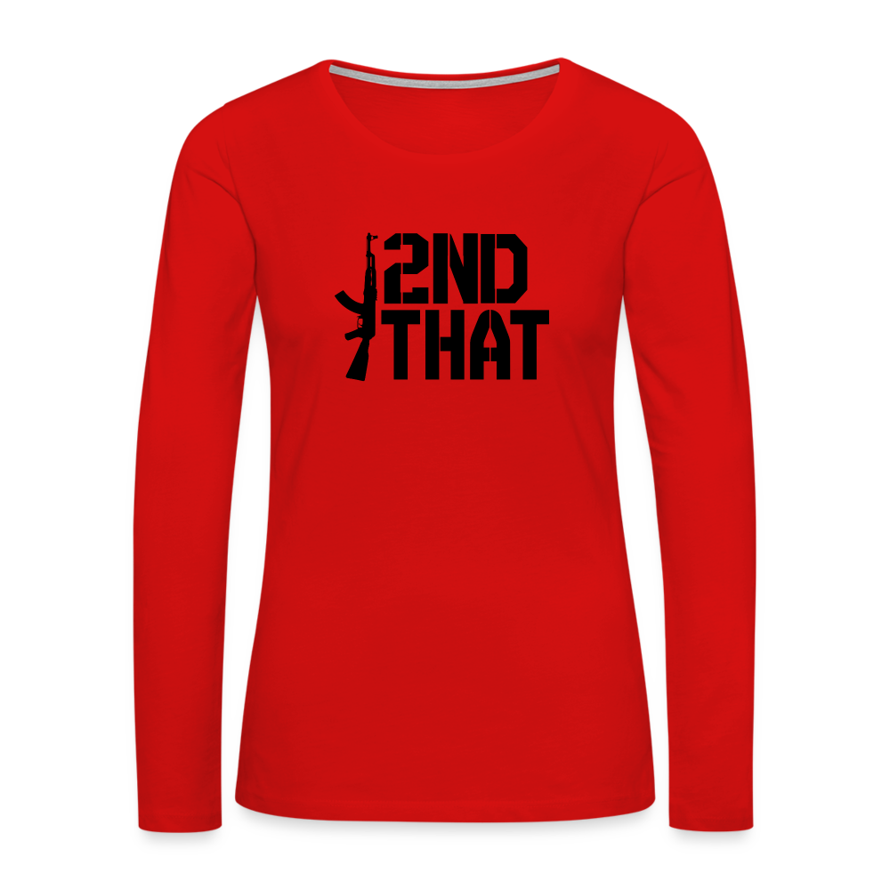 I 2nd That Women's Premium Long Sleeve T-Shirt - red