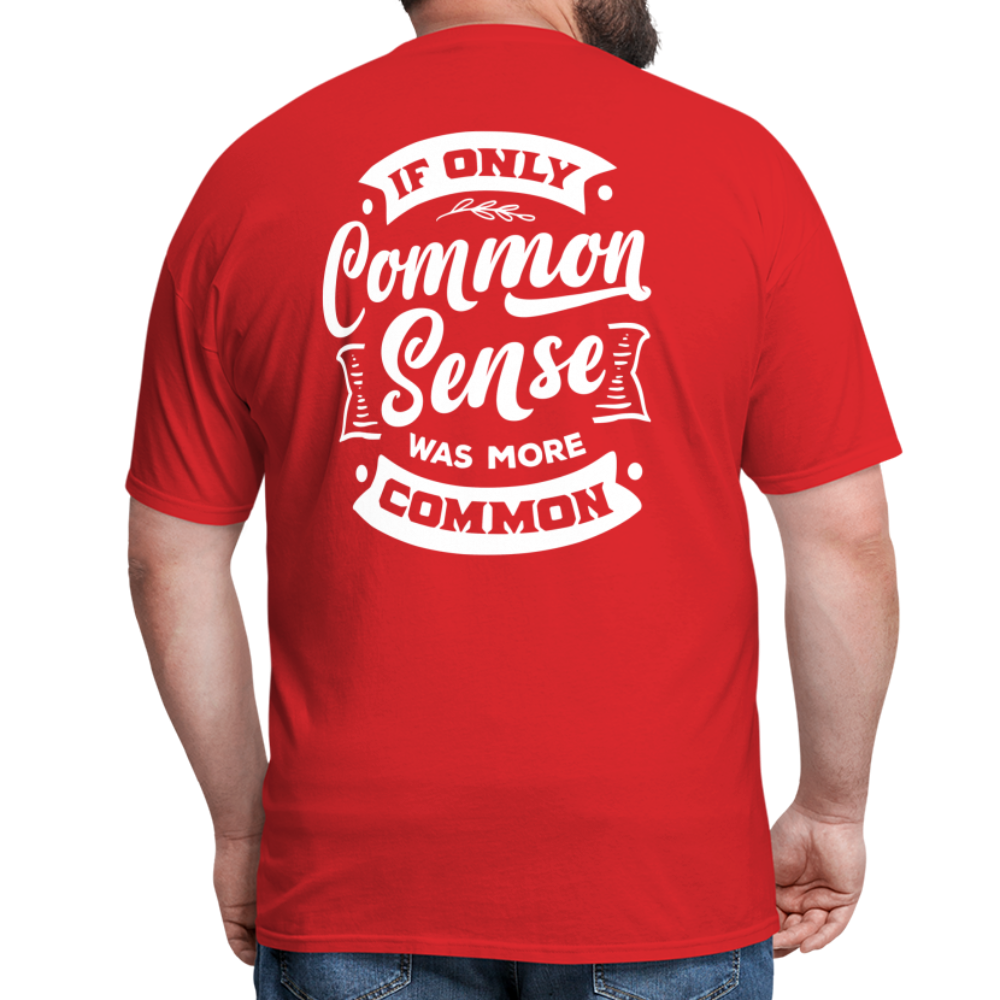 If only common sense was more common Classic T-Shirt - red