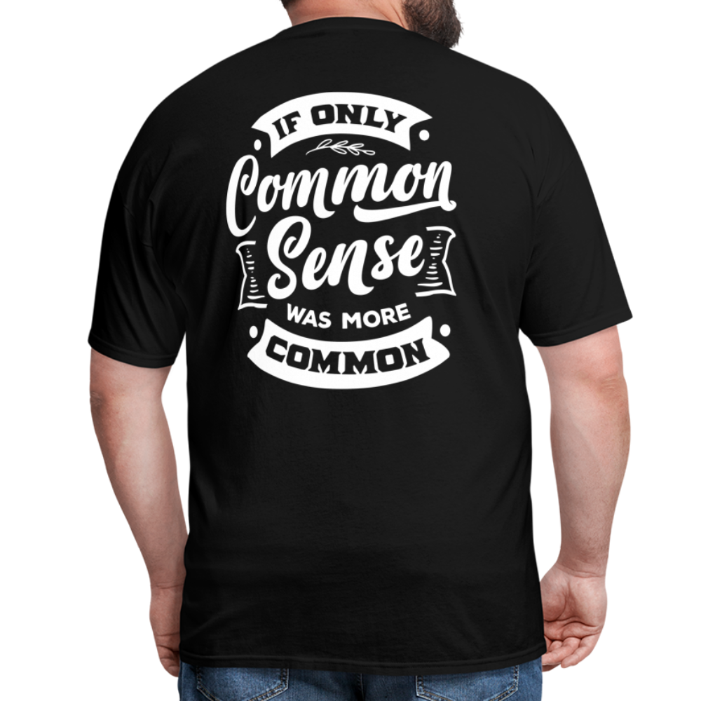 If only common sense was more common Classic T-Shirt - black