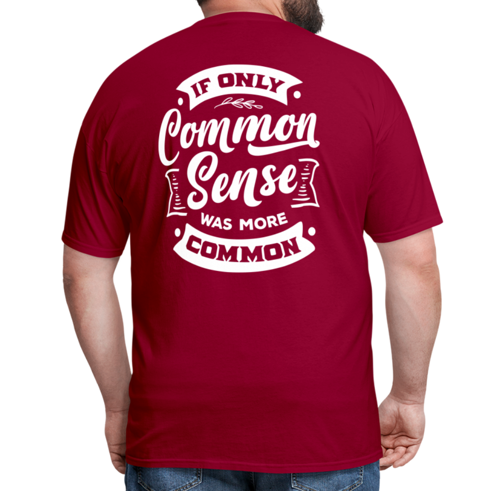 If only common sense was more common Classic T-Shirt - dark red