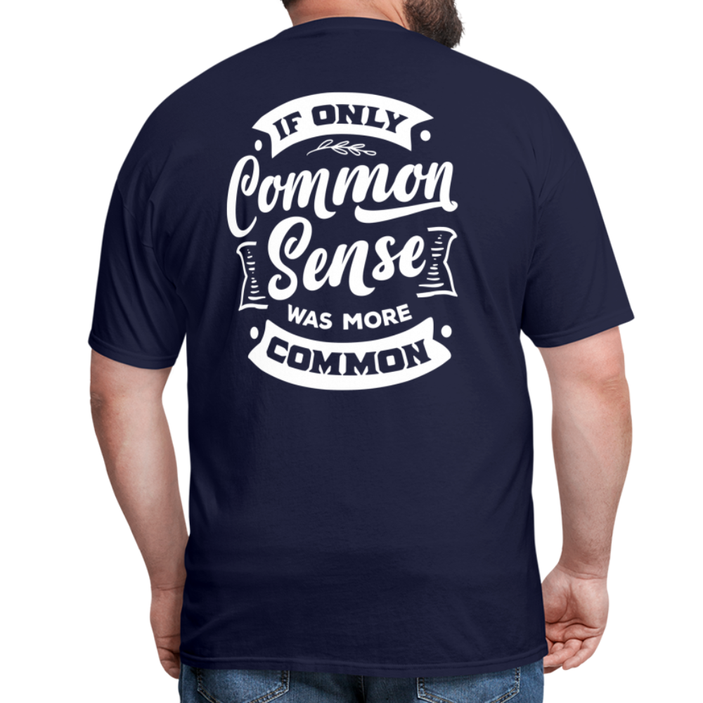 If only common sense was more common Classic T-Shirt - navy