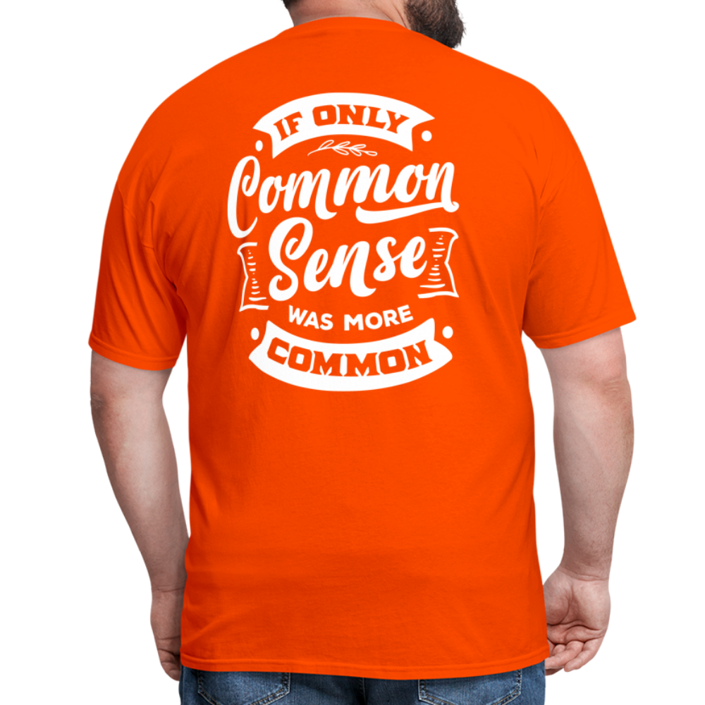 If only common sense was more common Classic T-Shirt - orange