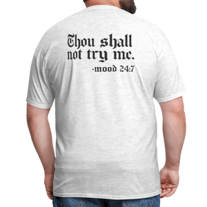 Thou shall not try me, mood 24:7 (Back Print) Classic T-Shirt - light heather gray