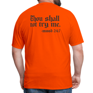 Thou shall not try me, mood 24:7 (Back Print) Classic T-Shirt - orange