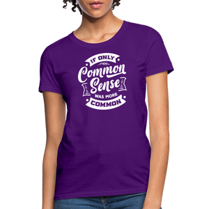 If only common sense was more common Women's T-Shirt - purple