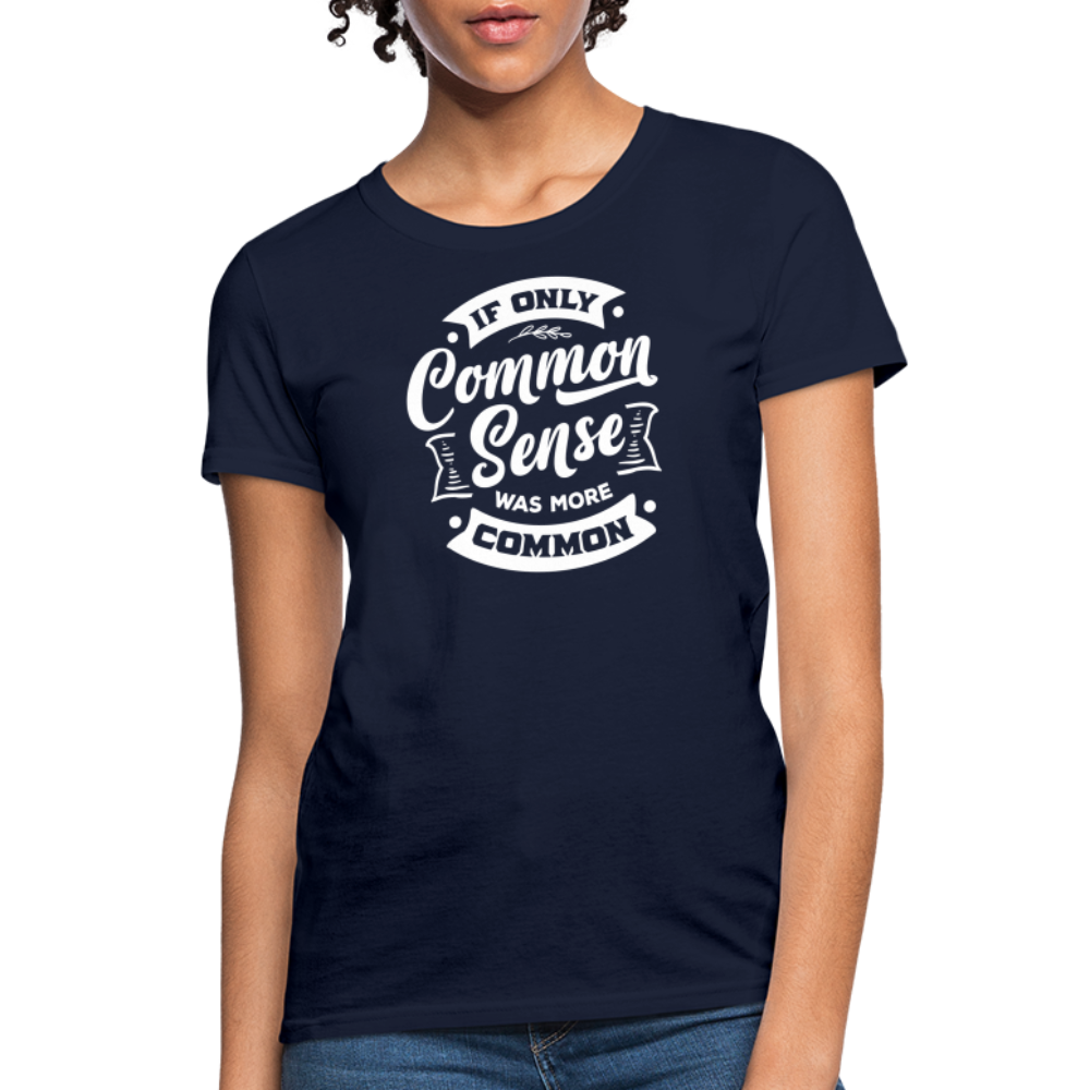 If only common sense was more common Women's T-Shirt - navy