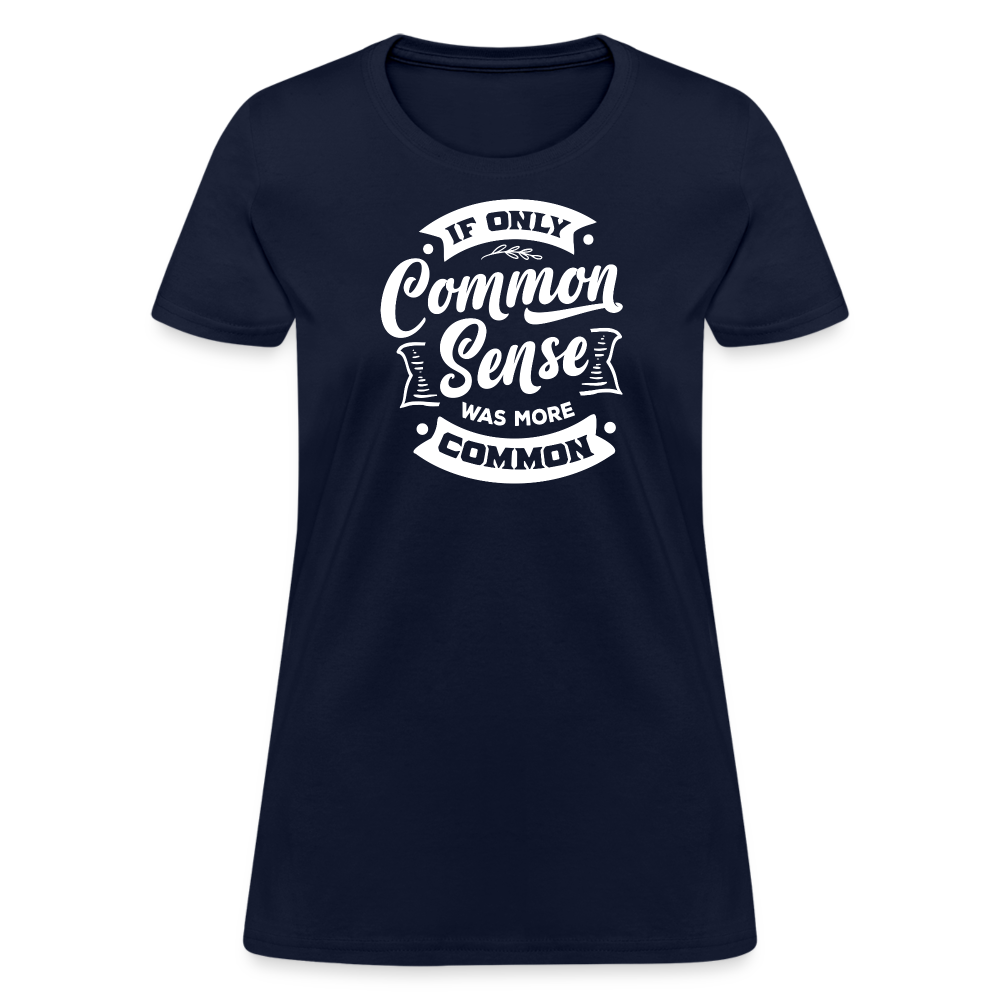 If only common sense was more common Women's T-Shirt - navy