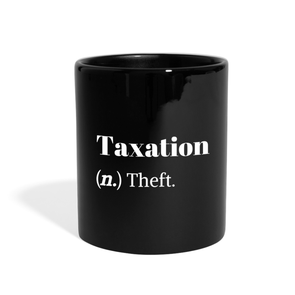 Taxation Is Theft Dictionary Definition Full Color Mug - black